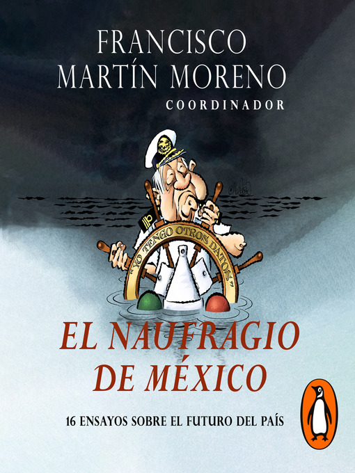 Title details for El naufragio de México by Francisco Martín Moreno - Available